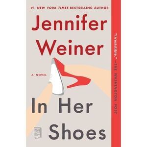 In Her Shoes -- Jennifer Weiner